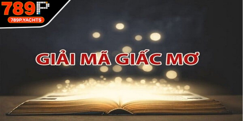 Giải mã giấc mơ là việc phân tích tình huống đến cảm xúc xuất hiện trong lúc ngủ