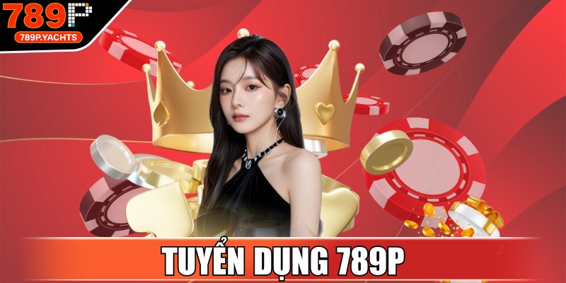Tuyển Dụng 789P