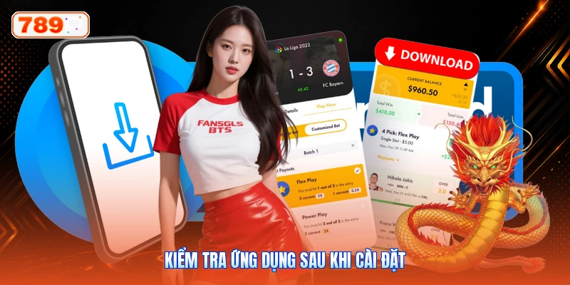 Kiểm tra ứng dụng sau khi cài đặt