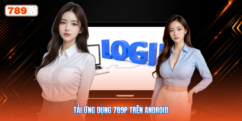 Tải ứng dụng 789P trên Android
